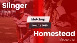 Matchup: Slinger  vs. Homestead  2020