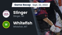 Recap: Slinger  vs. Whitefish  2022
