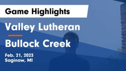 Valley Lutheran  vs Bullock Creek  Game Highlights - Feb. 21, 2023