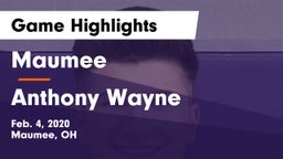 Maumee  vs Anthony Wayne  Game Highlights - Feb. 4, 2020