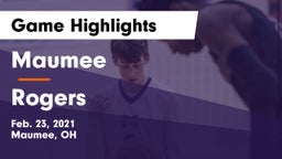 Maumee  vs Rogers  Game Highlights - Feb. 23, 2021