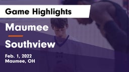 Maumee  vs Southview  Game Highlights - Feb. 1, 2022