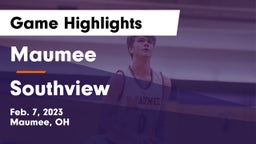 Maumee  vs Southview  Game Highlights - Feb. 7, 2023
