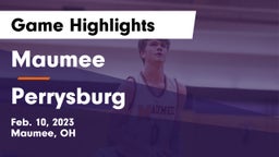 Maumee  vs Perrysburg  Game Highlights - Feb. 10, 2023