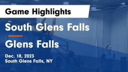 South Glens Falls  vs Glens Falls  Game Highlights - Dec. 18, 2023