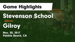 Stevenson School vs Gilroy  Game Highlights - Nov. 30, 2017