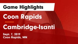 Coon Rapids  vs Cambridge-Isanti  Game Highlights - Sept. 7, 2019