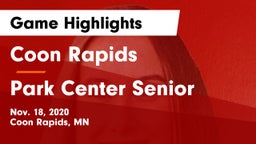 Coon Rapids  vs Park Center Senior  Game Highlights - Nov. 18, 2020