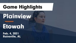 Plainview  vs Etowah  Game Highlights - Feb. 4, 2021