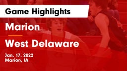 Marion  vs West Delaware  Game Highlights - Jan. 17, 2022