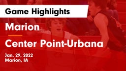 Marion  vs Center Point-Urbana  Game Highlights - Jan. 29, 2022