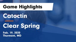 Catoctin  vs Clear Spring  Game Highlights - Feb. 19, 2020