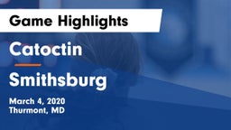 Catoctin  vs Smithsburg  Game Highlights - March 4, 2020