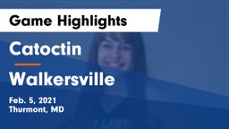 Catoctin  vs Walkersville  Game Highlights - Feb. 5, 2021