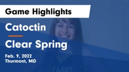 Catoctin  vs Clear Spring  Game Highlights - Feb. 9, 2022