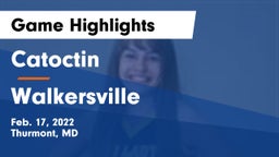 Catoctin  vs Walkersville  Game Highlights - Feb. 17, 2022