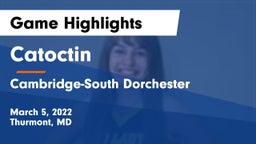 Catoctin  vs Cambridge-South Dorchester  Game Highlights - March 5, 2022