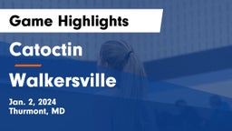 Catoctin  vs Walkersville  Game Highlights - Jan. 2, 2024