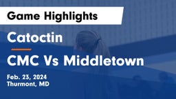 Catoctin  vs CMC Vs Middletown Game Highlights - Feb. 23, 2024