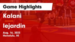 Kalani  vs lejardin Game Highlights - Aug. 16, 2023