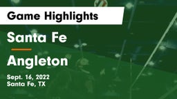 Santa Fe  vs Angleton  Game Highlights - Sept. 16, 2022