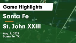 Santa Fe  vs St. John XXIII  Game Highlights - Aug. 8, 2023