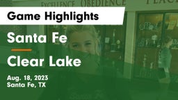 Santa Fe  vs Clear Lake  Game Highlights - Aug. 18, 2023