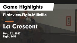 Plainview-Elgin-Millville  vs La Crescent  Game Highlights - Dec. 22, 2017