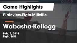 Plainview-Elgin-Millville  vs Wabasha-Kellogg  Game Highlights - Feb. 5, 2018