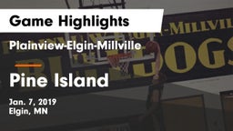 Plainview-Elgin-Millville  vs Pine Island  Game Highlights - Jan. 7, 2019