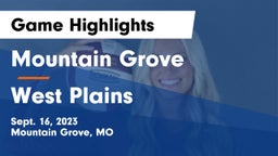 Mountain Grove  vs West Plains  Game Highlights - Sept. 16, 2023