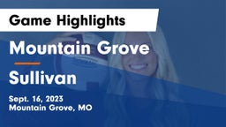 Mountain Grove  vs Sullivan  Game Highlights - Sept. 16, 2023