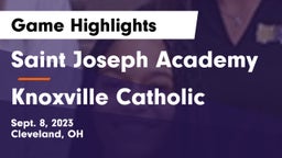 Saint Joseph Academy vs Knoxville Catholic  Game Highlights - Sept. 8, 2023
