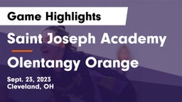 Saint Joseph Academy vs Olentangy Orange  Game Highlights - Sept. 23, 2023