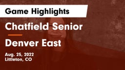 Chatfield Senior  vs Denver East  Game Highlights - Aug. 25, 2022
