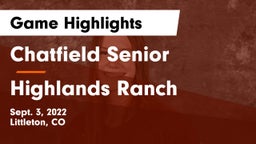 Chatfield Senior  vs Highlands Ranch  Game Highlights - Sept. 3, 2022