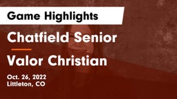 Chatfield Senior  vs Valor Christian  Game Highlights - Oct. 26, 2022