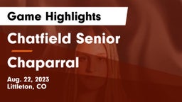 Chatfield Senior  vs Chaparral  Game Highlights - Aug. 22, 2023