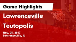 Lawrenceville  vs Teutopolis  Game Highlights - Nov. 25, 2017