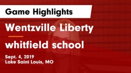 Wentzville Liberty  vs whitfield school Game Highlights - Sept. 4, 2019