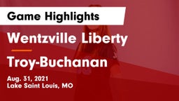 Wentzville Liberty  vs Troy-Buchanan  Game Highlights - Aug. 31, 2021