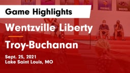 Wentzville Liberty  vs Troy-Buchanan  Game Highlights - Sept. 25, 2021