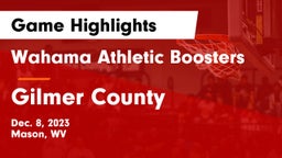 Wahama Athletic Boosters vs Gilmer County  Game Highlights - Dec. 8, 2023