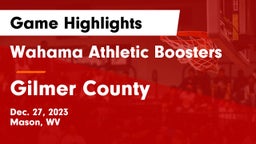 Wahama Athletic Boosters vs Gilmer County  Game Highlights - Dec. 27, 2023