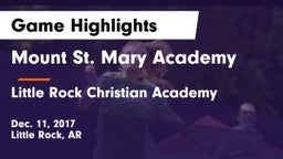 Mount St. Mary Academy vs Little Rock Christian Academy  Game Highlights - Dec. 11, 2017
