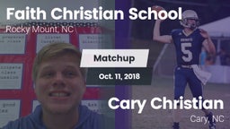 Matchup: Faith Christian Scho vs. Cary Christian  2018