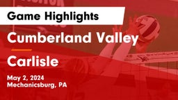 Cumberland Valley  vs Carlisle  Game Highlights - May 2, 2024