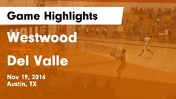 Westwood  vs Del Valle  Game Highlights - Nov 19, 2016