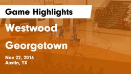 Westwood  vs Georgetown  Game Highlights - Nov 22, 2016