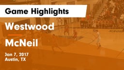 Westwood  vs McNeil  Game Highlights - Jan 7, 2017